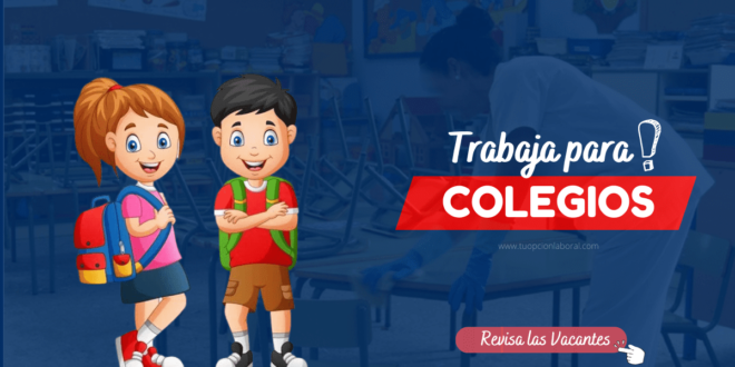 EMPLEOS EN COLEGIOS Infórmate de las vacantes